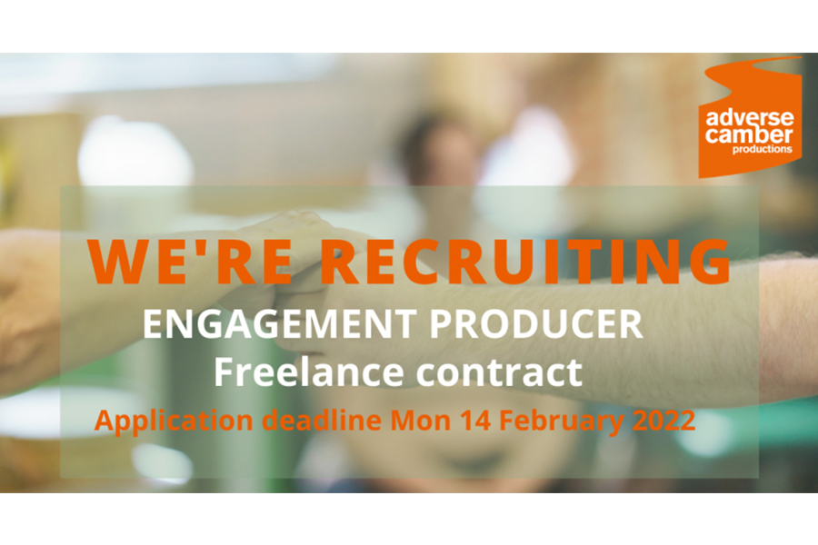 Adverse Camber Productions are recruiting an Engagement Producer